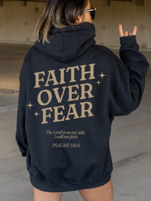 Faith Over Fear Hoodie